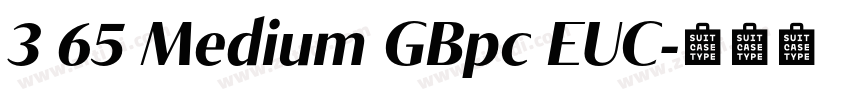 3 65 Medium GBpc EUC字体转换